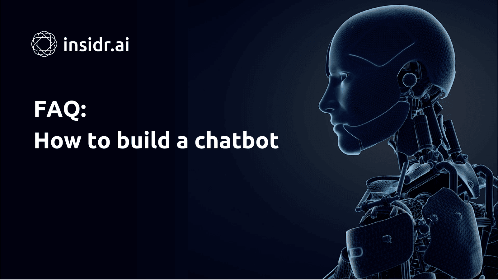 FAQ How to build a chatbot - Insidr.ai